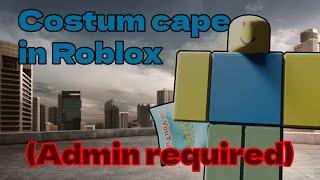 how to get a costum cape in roblox