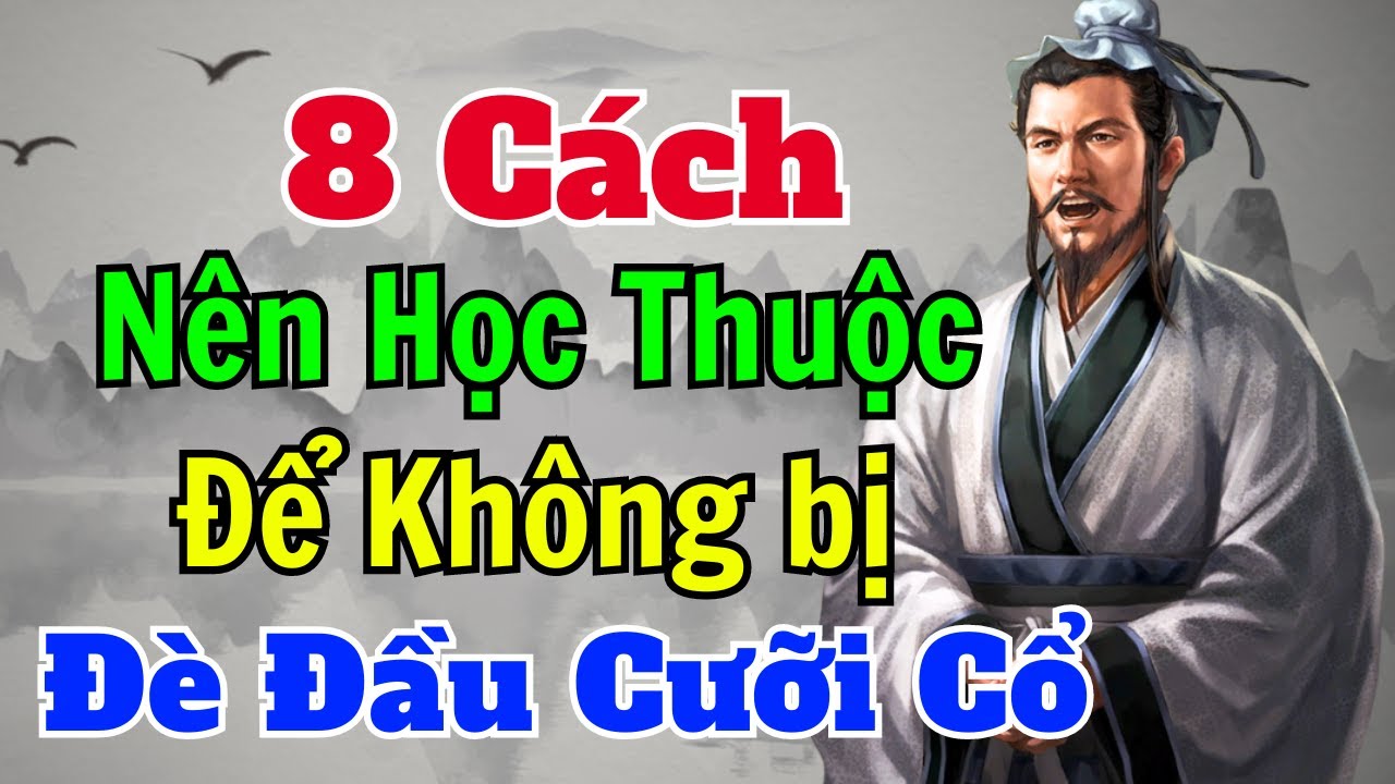 Cổ Nhân dạy: 8 cách để không bị ĐÈ ĐẦU CƯỠI CỖ | Sách nói Minh Triết ...