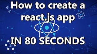 How to create react app IN 80 SECONDS