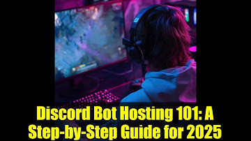 Discord Bot Hosting 101: A Step-by-Step Guide for 2025