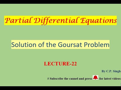 Solution of the Goursat Problem || Lecture-22 - YouTube