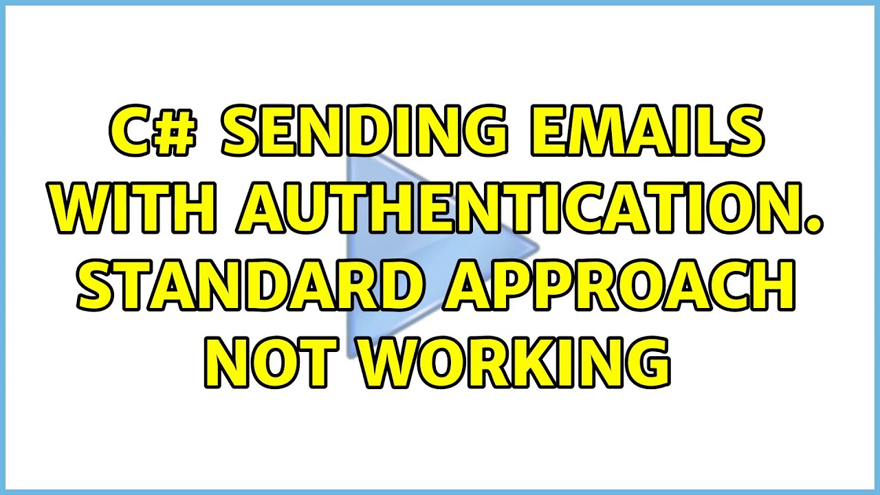 c# Sending emails with authentication. standard approach not working (2 ...