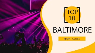 Top 10 Best Night Clubs to Visit in Baltimore, Maryland | USA - English