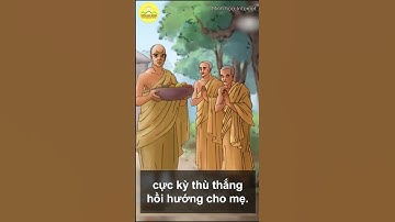 Nguồn gốc của ngày rằm tháng 7 và lễ Vu Lan báo hiếu.