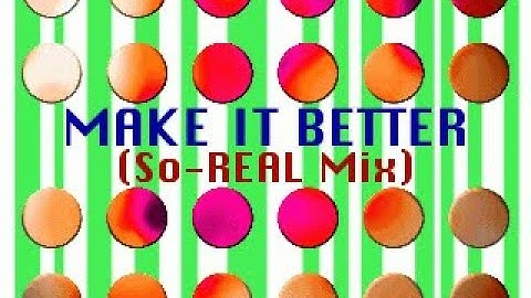 mitsu-O!SUMMER「MAKE IT BETTER (So-REAL Mix)」