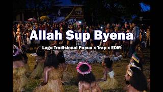 Allah Sup Byena |Tradisional Papua x Trap x EDM | Beta X Beat