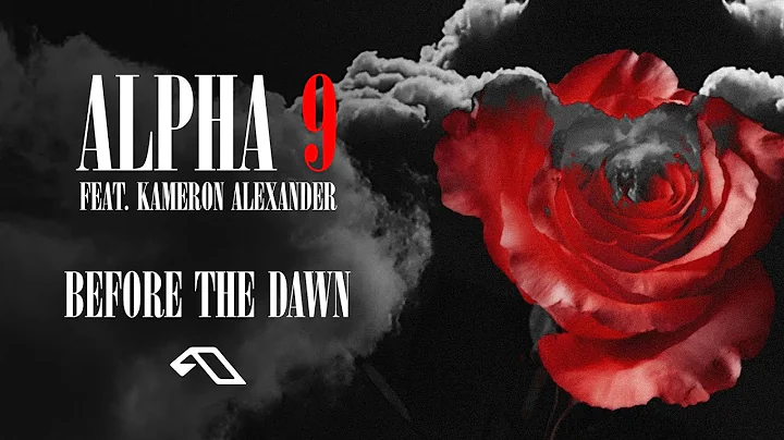 ALPHA 9 feat. Kameron Alexander - Before The Dawn ...