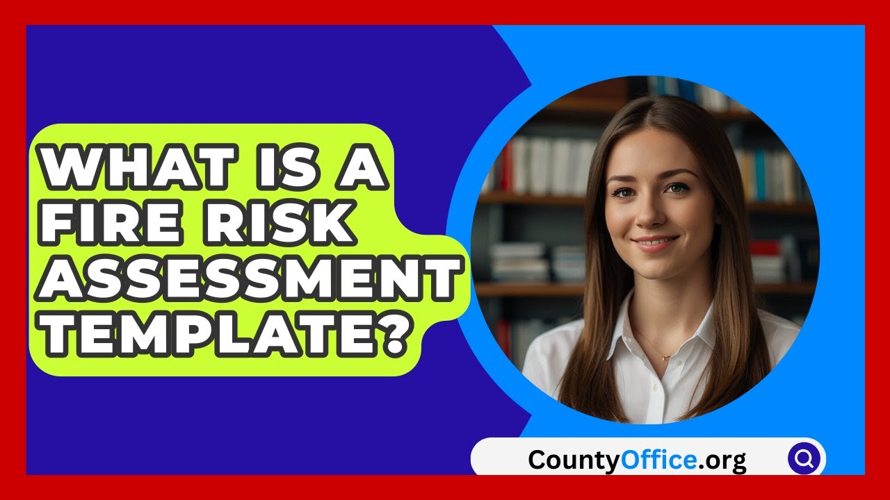 What Is A Fire Risk Assessment Template? - CountyOffice.org
