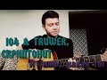 104 & Truwer, Скриптонит - Я знаю, какая ты (Вадим Тикот cover - гитара)