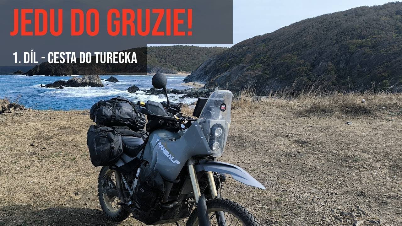 Jedu do Gruzie! - přesun do Turecka | 1. díl