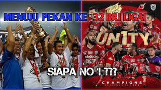 MENUJU PEKAN KE 32 BRI LIGA1 | SIAPA NO.1?