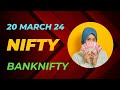 Nifty banknifty morning view 20 march 24