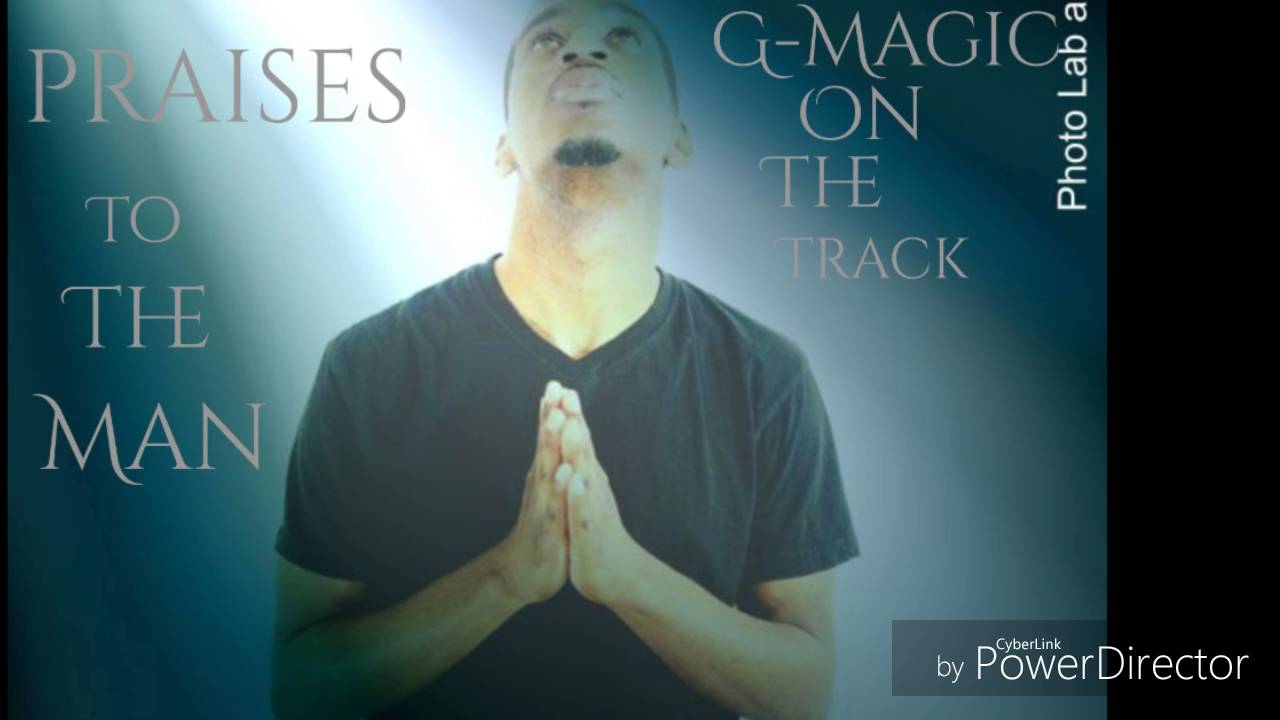G-Magic On The Track - Praises To The Man - YouTube