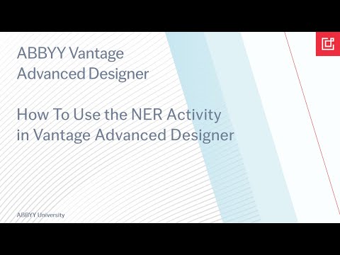 ABBYY Vantage Tutorial: How To Use the NER Activity in Vantage Advanced Designer