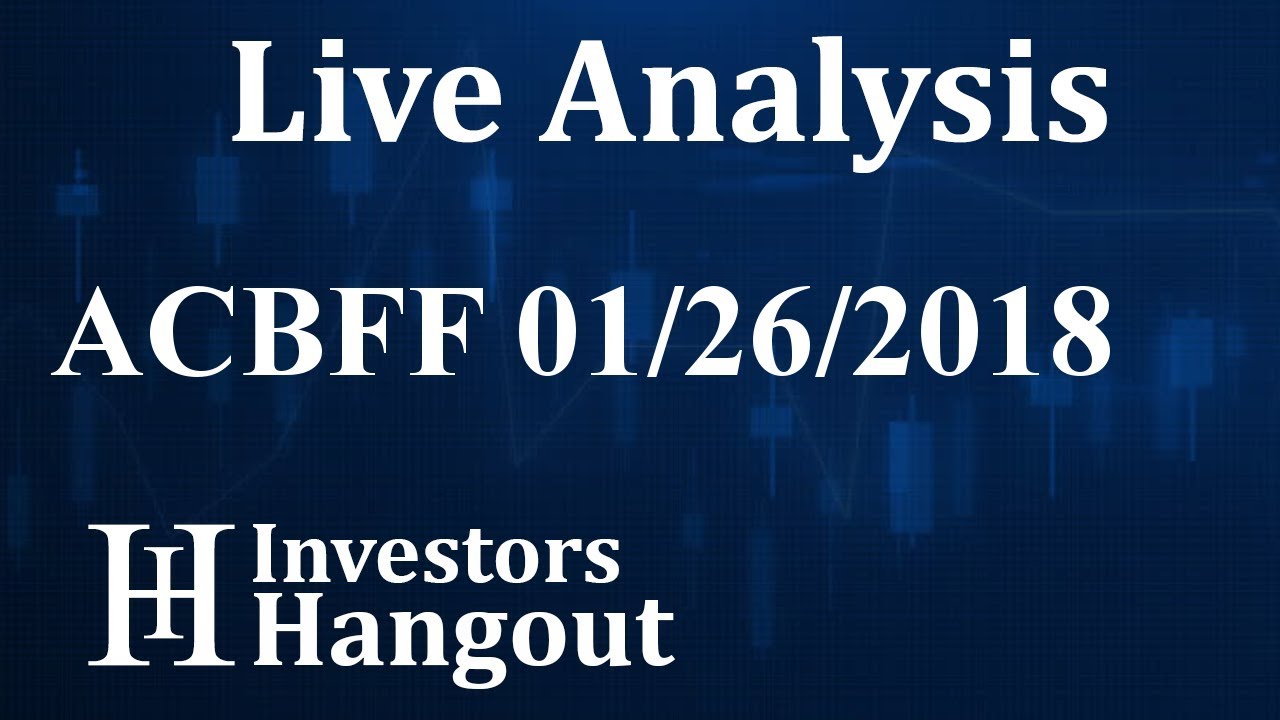 ACBFF Stock Live Analysis 01-26-2018
