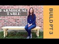 Farm House Table Build Part 3