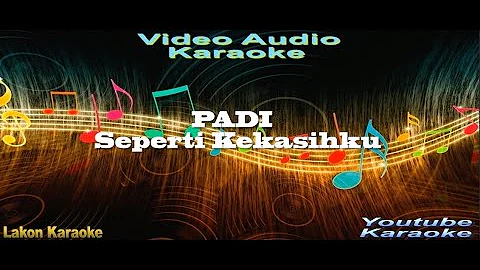 Padi-Seperti Kekasihku KARAOKE