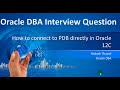 How to connect to pluggable database  interview question for oracle dba