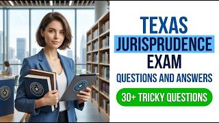 Texas Jurisprudence Exam 2026: The Ultimate Questions and Answers Guide to Pass Fast