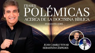 FRASES POLEMICAS DE DANTE GEBEL SOBRE LA DOCTRINA