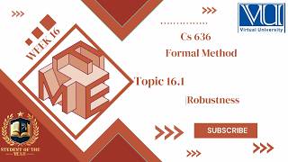 Cs636 Short lecture| Cs636 week 16 Topic 16.1|Robustness|Cs636 FinalTerm  lectures