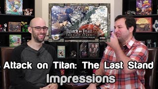 Attack On Titan: The Last Stand Impressions | Roll For Crit