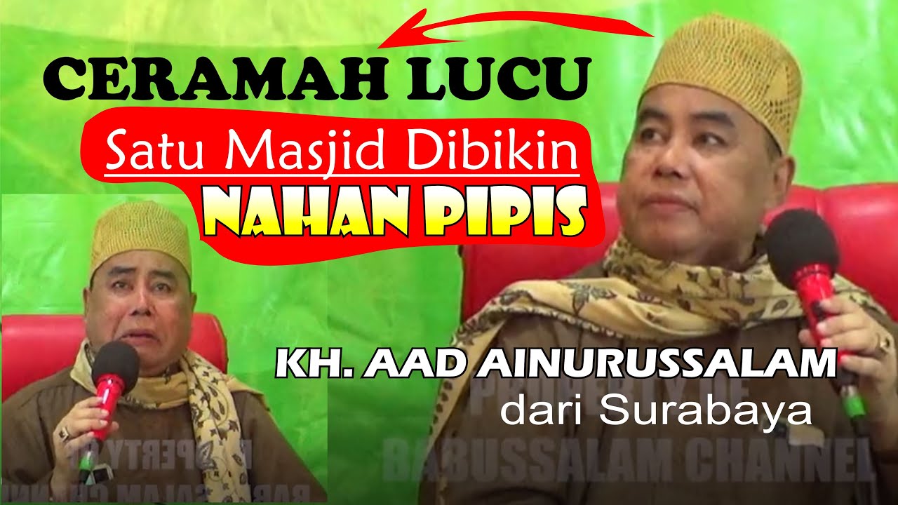 Ceramah Menarik KH AAD AINURUSSALAM dari SURABAYA