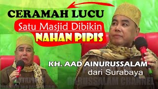 Ceramah Menarik KH AAD AINURUSSALAM dari SURABAYA