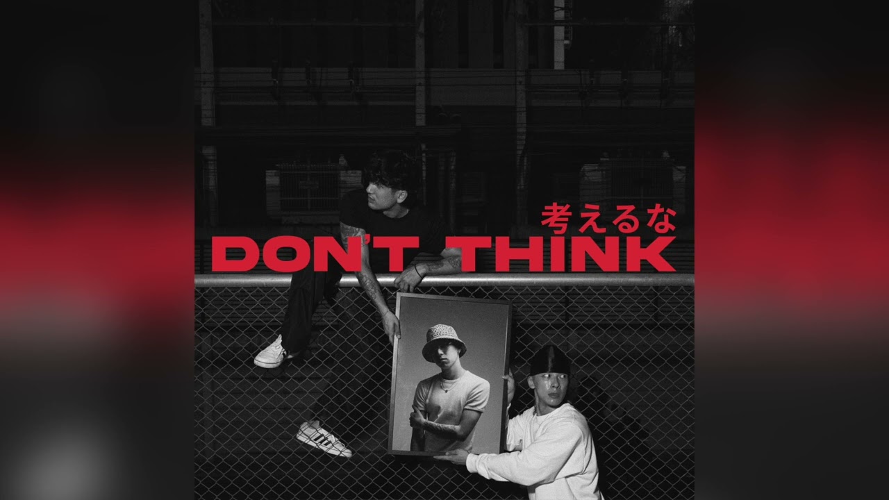 NACHO CHAN - DON'T THINK ft. GOLI, T-Bobo (Official Audio) adlı videoyu YouTube'da izle NACHO CHAN - DON'T THINK ft. GOLI, T-Bobo (Official Audio) adlı videoyu YouTube'da izle