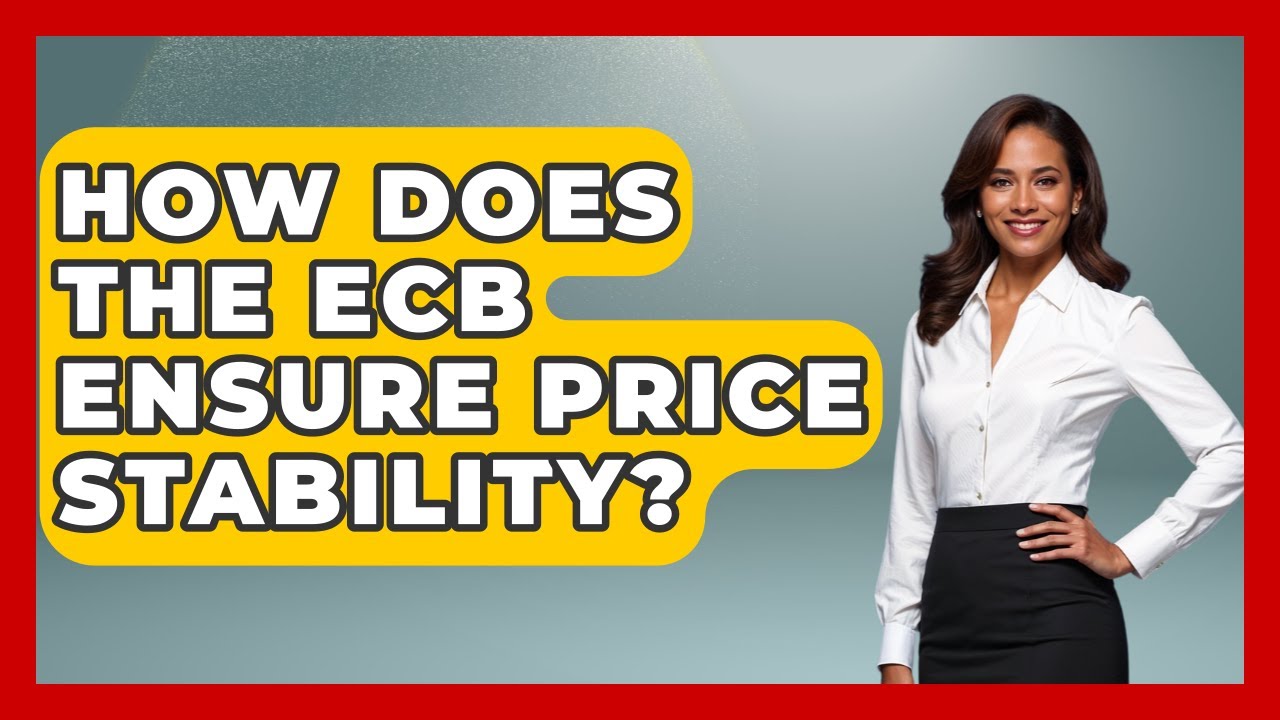 How Does The ECB Ensure Price Stability? - Inflation Insight Channel