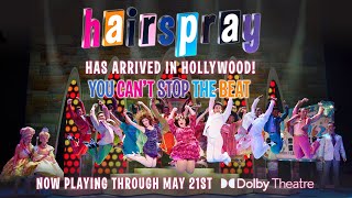 Tony Award Winning Musical HAIRSPRAY is finally here in Hollywood! You Can't Stop the Beat!!