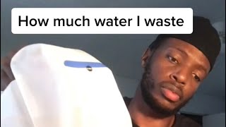 How Much water I waste