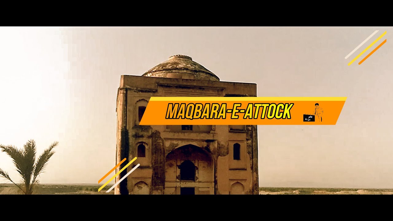 DOCUMENTARY | MAQBARA-E-ATTOCK