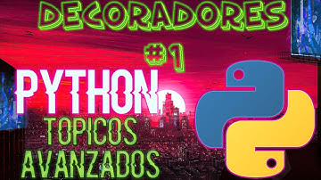 Decoradores utilizando funciones | Python Tópicos Avanzados | 2022