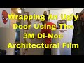 Wrapping an ugly Door with an architectural film - Di noc film