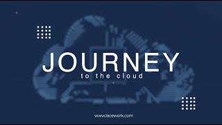 The Journey to the Cloud