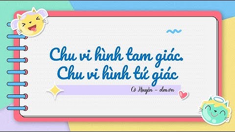 Chu vi hình tam giác. Chu vi hình tứ giác - Toán lớp 3 [OLM.VN]