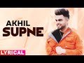 Supne (Lyrical) | Akhil | Desi Routz | Tru Makers | Latest Punjabi Songs 2019 | Sped Records