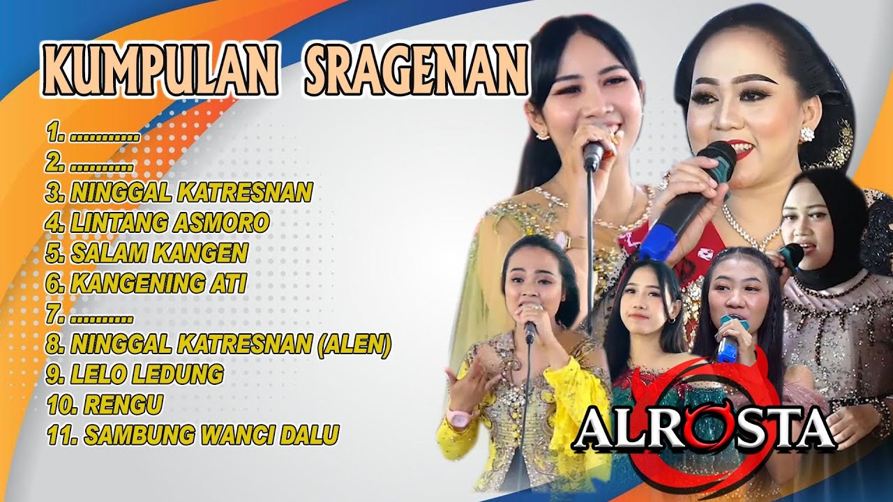 full sragenan alrosta  rengu, sambung wanci dalu, lelo ledung,