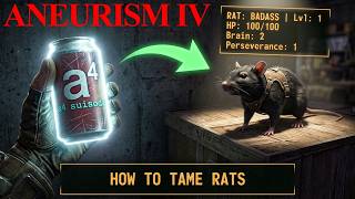 How To Tame Rats in ANEURISM IV