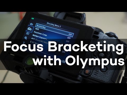 Focus Bracketing and Focus Stacking