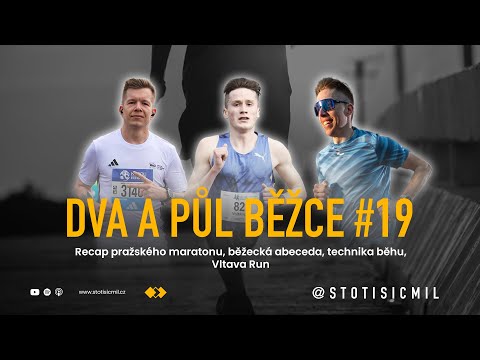 DVA A PŮL BĚŽCE #19 