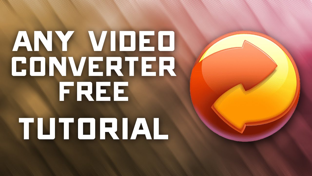 How to Convert Videos with Any Video Converter Free   Tutorial