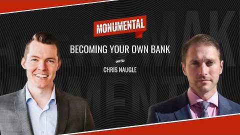 Becoming Your Own Bank with Chris Naugle