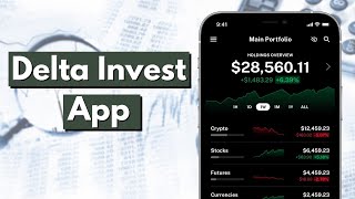 Delta Invest App | Review & Walkthrough screenshot 1