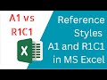 Reference Styles a1 and R1C1 in MS Excel