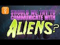 Should we try to talk to aliens? | The Royal Society