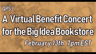 QPSJ Virtual Benefit Concert for the Big Idea Bookstore