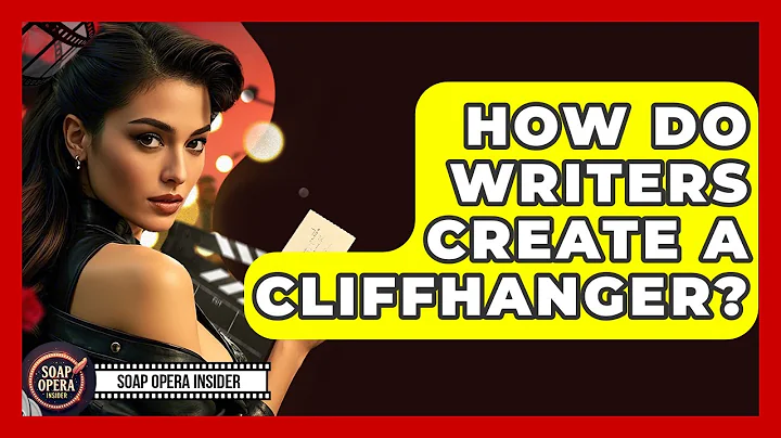 How Do Writers Create A Cliffhanger? - Soap Opera Insider