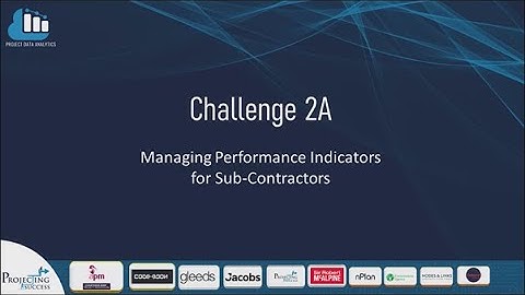 Challenge 2A: Managing Performance Indicators for Sub-Contractors